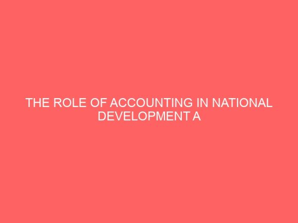 the role of accounting in national development a focus on a developing economy 58116