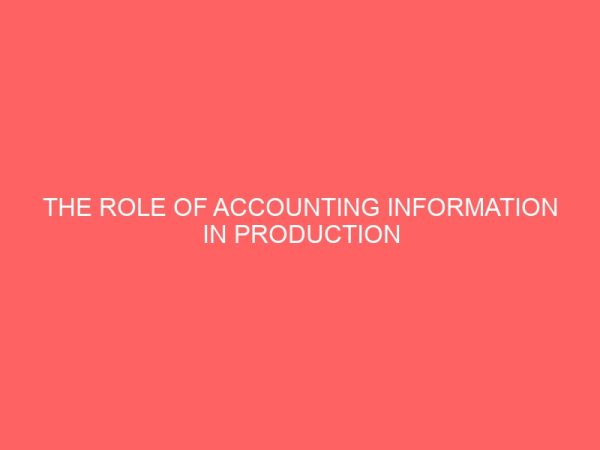 the role of accounting information in production decision making 58111