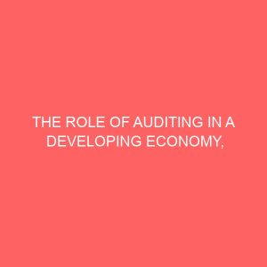 the role of auditing in a developing economy nigeria experience 58464