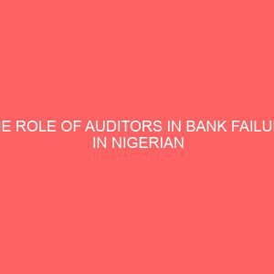 the role of auditors in bank failure in nigerian banks 57176
