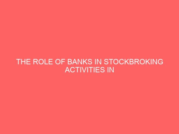 the role of banks in stockbroking activities in nigeria 56440