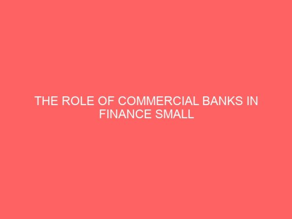 the role of commercial banks in finance small scale agricultural 58711