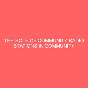 the role of community radio stations in community development a case study of ihitte uboma l g a 2 43000