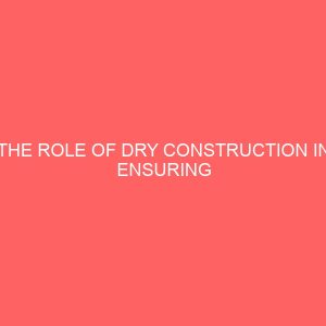 the role of dry construction in ensuring afforadable houses in nigeria 64491