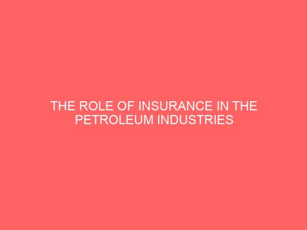 the role of insurance in the petroleum industries in nigeria 2 80899