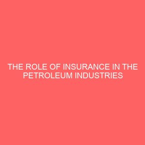 the role of insurance in the petroleum industries in nigeria 80091
