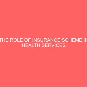 the role of insurance scheme in health services in nigeria 80930
