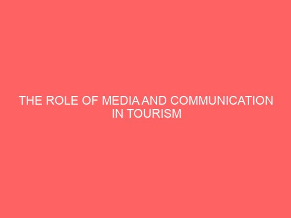 the role of media and communication in tourism development 83796