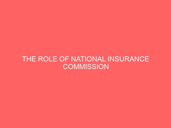 the role of national insurance commission naicom in the promotion of nigeria insurance market opportunity 2 80897