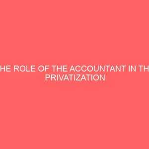 the role of the accountant in the privatization and commercialization of parastatals in nigeria 56006