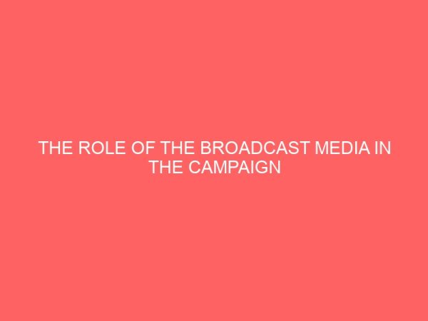 the role of the broadcast media in the campaign against hiv aids in nigeria 42866