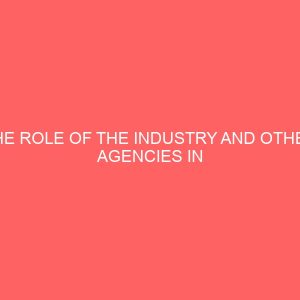 the role of the industry and other agencies in the management of students industrial work experience scheme siwes 62325