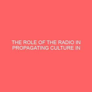 the role of the radio in propagating culture in nigeria 2 43293