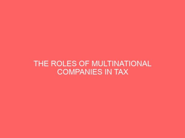 the roles of multinational companies in tax evasion and tax avoidance in nigeria 78504