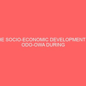 the socio economic development in odo owa during the colonial period 81125