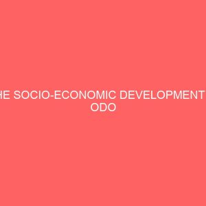 the socio economic development in odo 81160