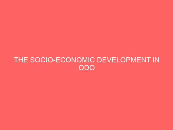 the socio economic development in odo 81160