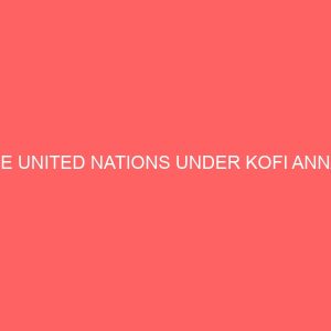 the united nations under kofi annan 81164