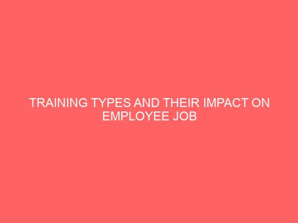 training types and their impact on employee job ssatisfaction 84022
