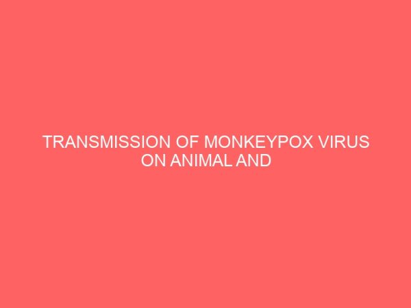 transmission of monkeypox virus on animal and humans in nigeria 78784