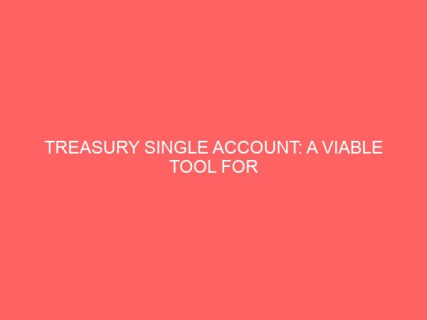 treasury single account a viable tool for repositioning government ministries departments and agencies mdas for sustainable development in nigeria 60978