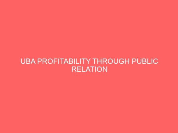 uba profitability through public relation activities 58849