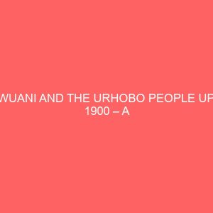 ukwuani and the urhobo people up to 1900 a study in inter group relations 80984