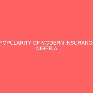 unpopularity of modern insurance in nigeria 2 80674