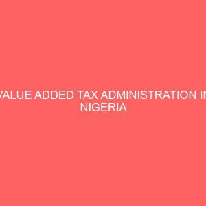 value added tax administration in nigeria prospects and problems 60453
