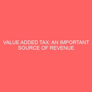 value added tax an important source of revenue to the government in nigeria 2 58002