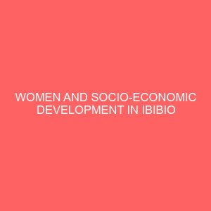 women and socio economic development in ibibio land 1885 1970 81002