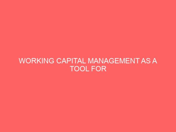 working capital management as a tool for cost minimization and profit maximization 65653