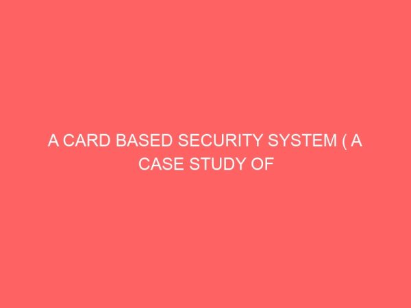 a card based security system a case study of study of fidelity bank 25529