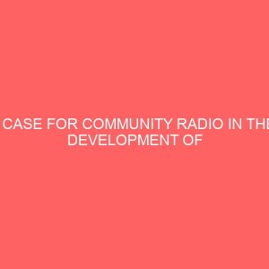 a case for community radio in the development of okuama eku and jeddo communities in delta central senatorial district 13523