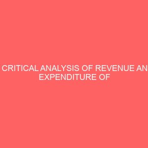 a critical analysis of revenue and expenditure of local government administration in nigeria case study of mbanabo north local government 36818