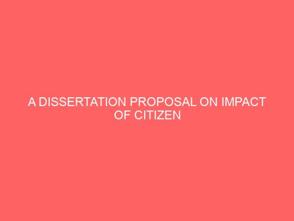 a dissertation proposal on impact of citizen participation in community development a case study of ibeku in aboh mbaise l g a imo state 37553