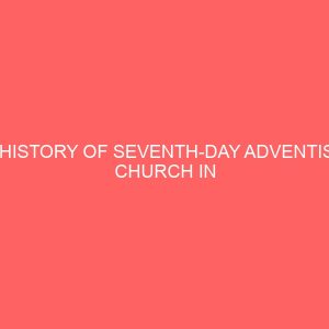 a history of seventh day adventist church in igboland 1923 2010 2 13569
