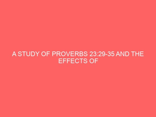 a study of proverbs 2329 35 and the effects of alcoholism in nigerian society th he role ofthe church 13567