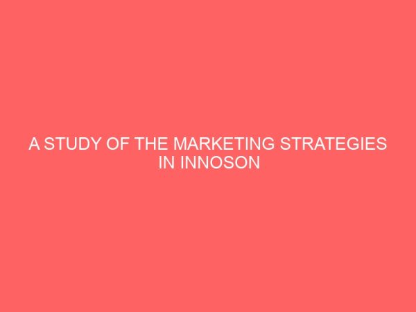 a study of the marketing strategies in innoson products 13495