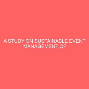 a study on sustainable event management of religious pilgrimage hajj in saudi arabiaa survey to the factors responsible for the students poor performance in mathematics in selected secondary schools 30419