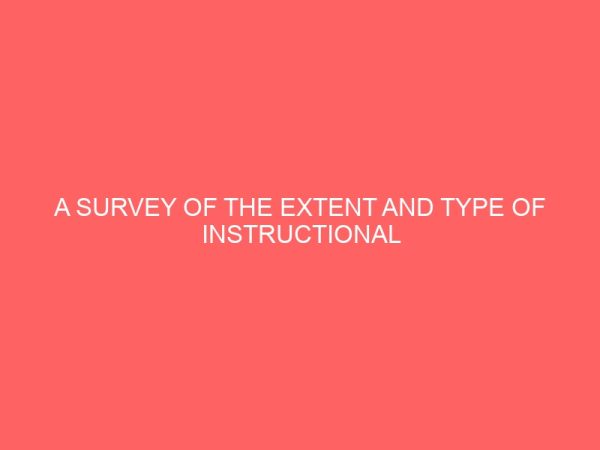 a survey of the extent and type of instructional materials improvisation in lagos state senior secondary schools 13010