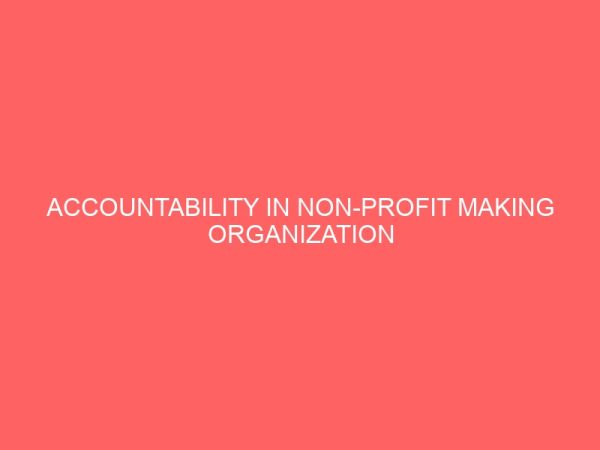 accountability in non profit making organization accountability in non profit making organization in nigeria 18145