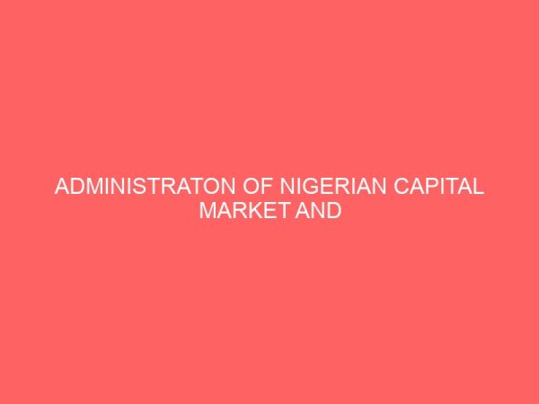 administraton of nigerian capital market and national development 1980 2016 13273