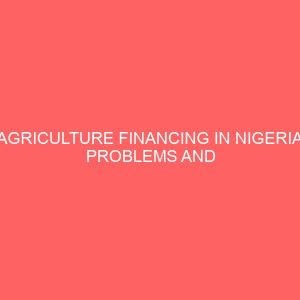 agriculture financing in nigeria problems and prospect 12849