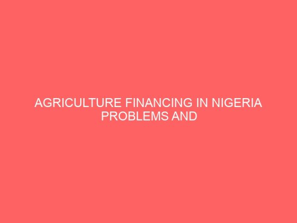 agriculture financing in nigeria problems and prospect 12849