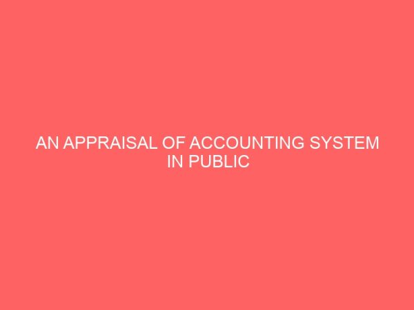 an appraisal of accounting system in public organization in nigeria a case study of federal inland revenue board minna niger state nigeria 17876