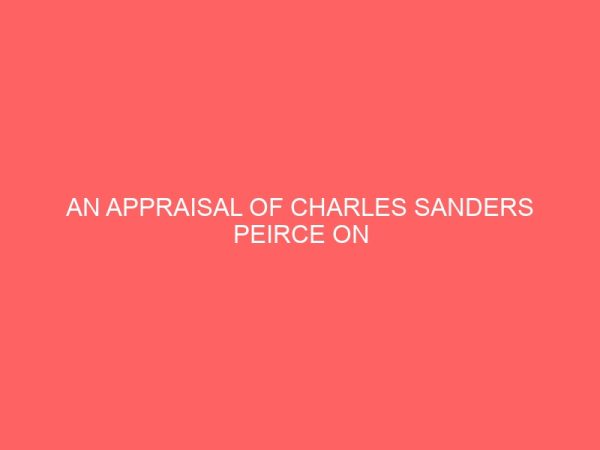an appraisal of charles sanders peirce on abduction 40276
