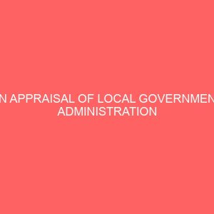 an appraisal of local government administration in economic development case study of aba north local government area in abia state 107105