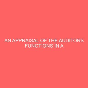 an appraisal of the auditors functions in a developing economy nigeria 18072