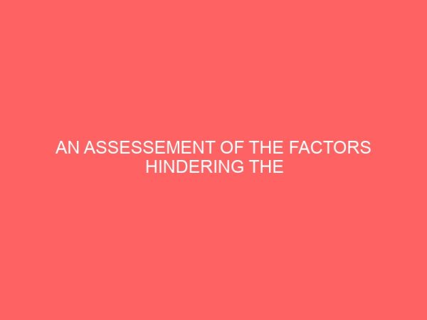 an assessement of the factors hindering the implementation of management policies in the nigerian public sector 36411